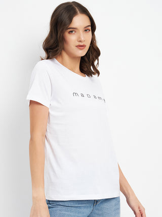 Madame White Crew Neckline Typography Tshirt